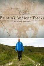Watch Britains Ancient Tracks with Tony Robinson Wolowtube