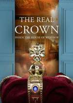Watch The Real Crown: Inside the House of Windsor Wolowtube