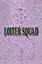 Watch Loiter Squad Wolowtube