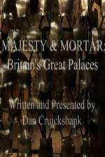 Watch Majesty and Mortar - Britains Great Palaces Wolowtube
