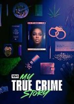 Watch Vh1's My True Crime Story Wolowtube