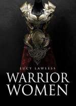 Watch Warrior Women with Lucy Lawless Wolowtube