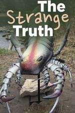 Watch The Strange Truth Wolowtube