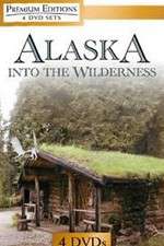 Watch Alaska Into the Wilderness Wolowtube