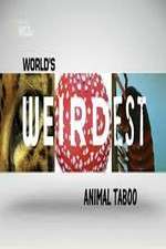 Watch Wild Worlds Weirdest Animals Taboo Wolowtube