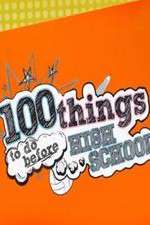 Watch 100 Things to Do Before High School Wolowtube