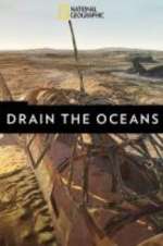 Watch Drain the Oceans Wolowtube