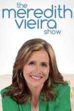 Watch The Meredith Vieira Show Wolowtube