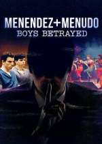 Watch Menendez + Menudo: Boys Betrayed Wolowtube