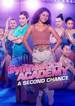 Watch Gymnastics Academy: A Second Chance Wolowtube