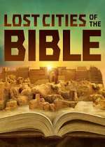 Watch Lost Cities of the Bible Wolowtube