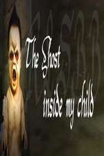 Watch The Ghost Inside My Child Wolowtube