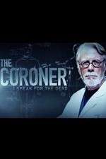 Watch The Coroner: I Speak for the Dead Wolowtube