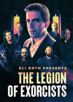 Watch Eli Roth Presents: The Legion of Exorcists Wolowtube