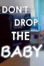 Watch Don't Drop the Baby Wolowtube