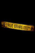 Watch True Grime: Crime Scene Clean Up Wolowtube