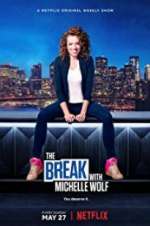 Watch The Break with Michelle Wolf Wolowtube