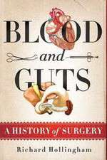 Watch Blood and Guts: A History of Surgery Wolowtube