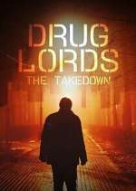 Watch Drug Lords: The Takedown Wolowtube