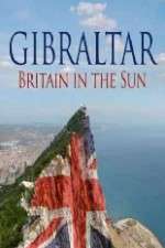Watch Gibraltar: Britain in the Sun Wolowtube