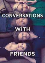 Watch Conversations with Friends Wolowtube