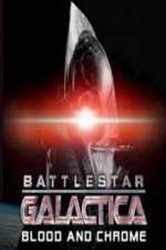 Watch Battlestar Galactica Blood and Chrome Wolowtube