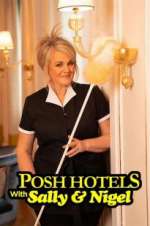 Watch Posh Hotels with Sally & Nigel Wolowtube