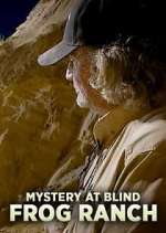 Watch Mystery at Blind Frog Ranch Wolowtube