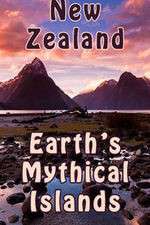 Watch New Zealand: Earth's Mythical Islands Wolowtube