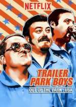 Watch Trailer Park Boys: Out of the Park: USA Wolowtube