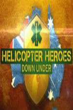 Watch Helicopter Heroes: Down Under Wolowtube